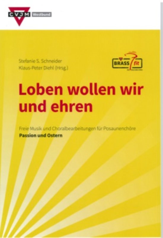 Loben wollen wir, und ehren