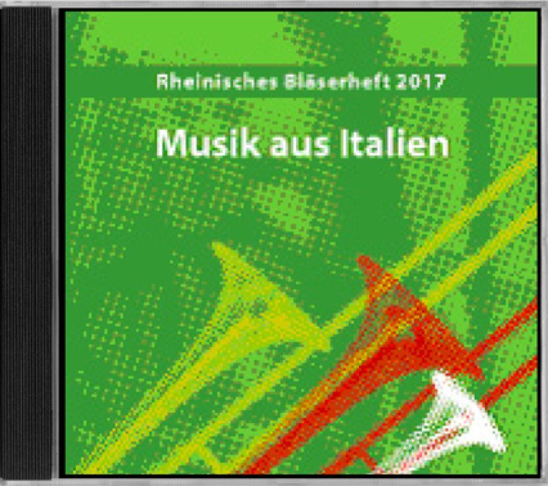 Rheinisches Bläserheft 2017 „Musik aus Italien“ (Audio-CD)