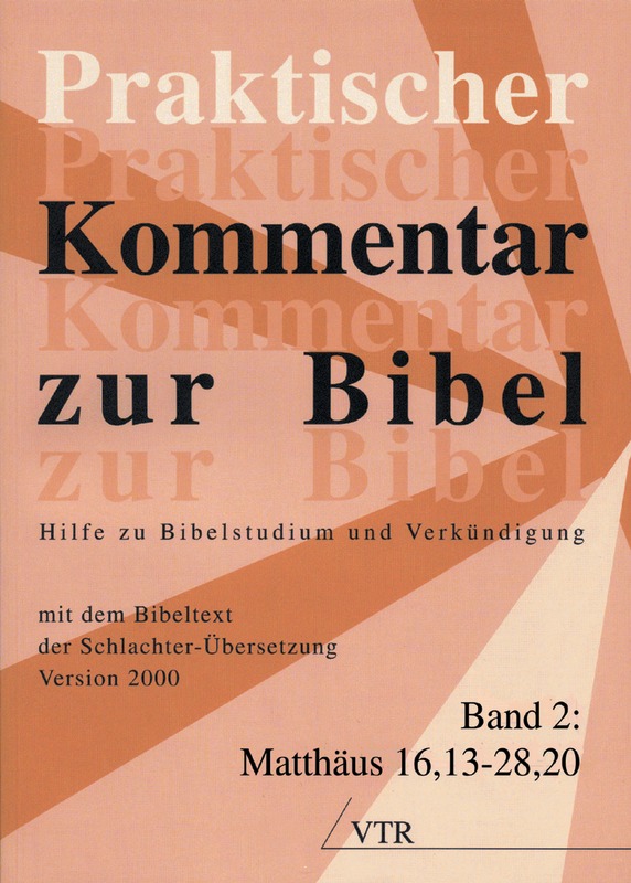 Praktischer Kommentar zur Bibel - Band 2, Matthäus
