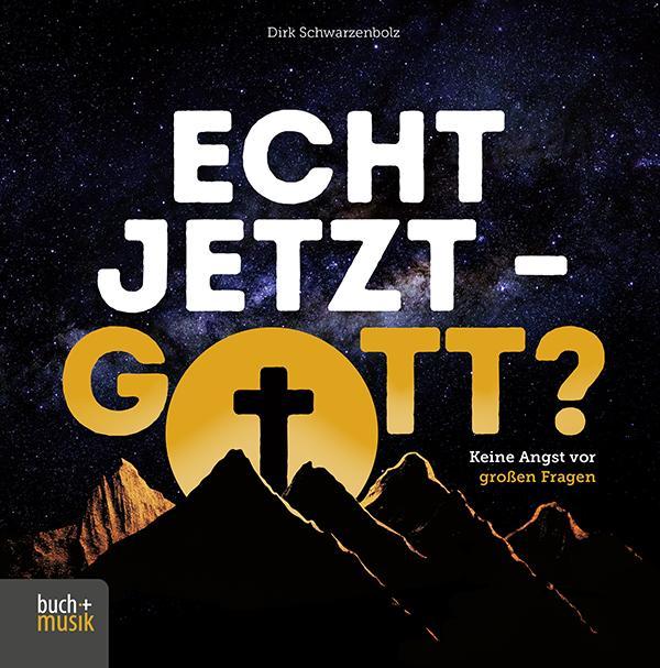 Echt jetzt - Gott