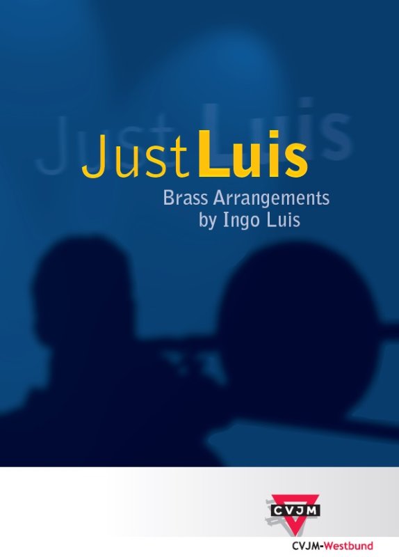 Just Luis – Brass Arrangements by Ingo Luis Just Luis – Brass Arrangements by Ingo Luis