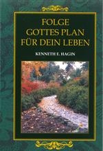 Folge Gottes Plan für dein Leben