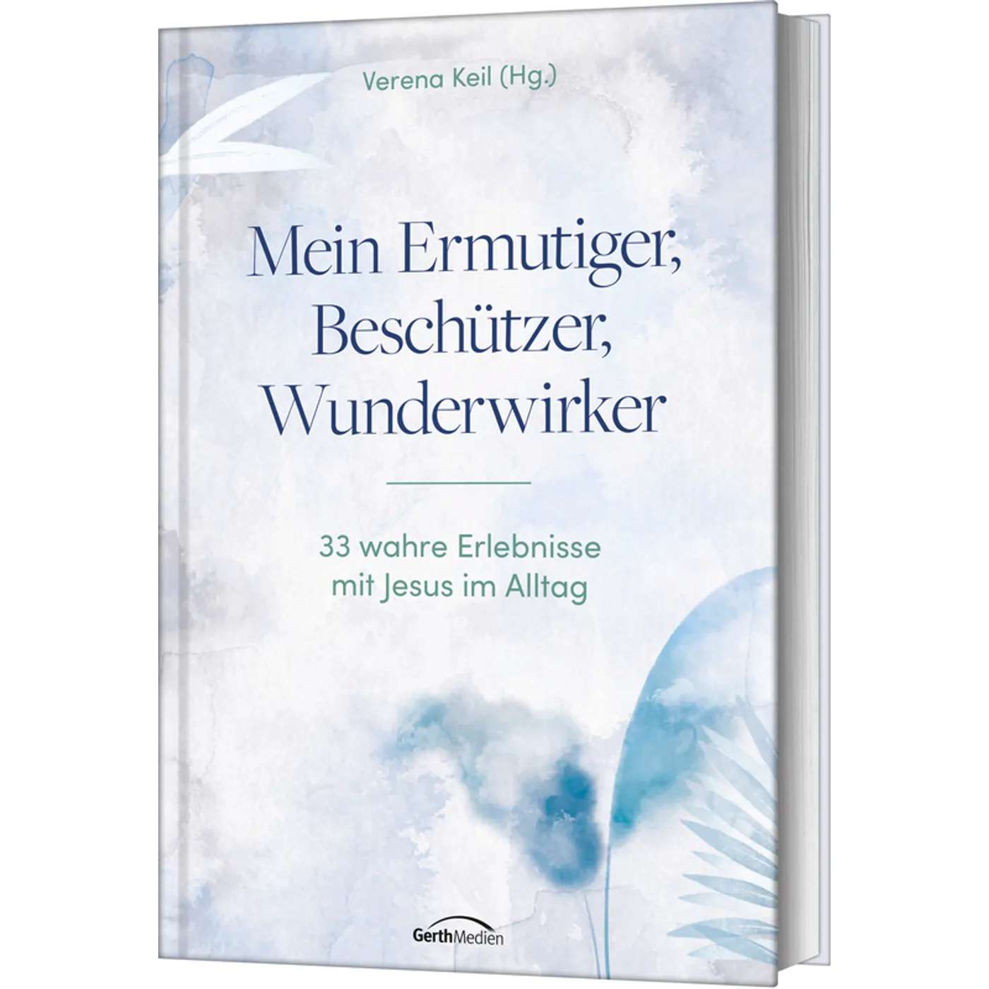 Mein Ermutiger, Beschützer, Wunderwirker