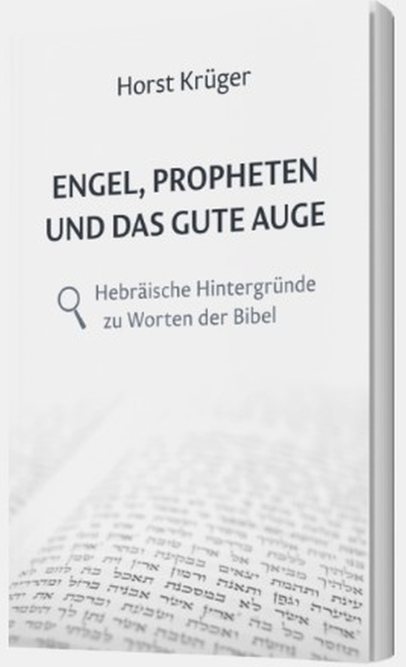 Engel, Propheten und das gute Auge