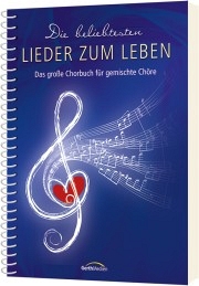 Die beliebtesten Lieder zum Leben - Liederbuch
