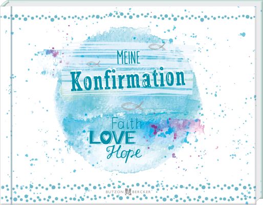 Meine Konfirmation "Faith, Love, Hope"