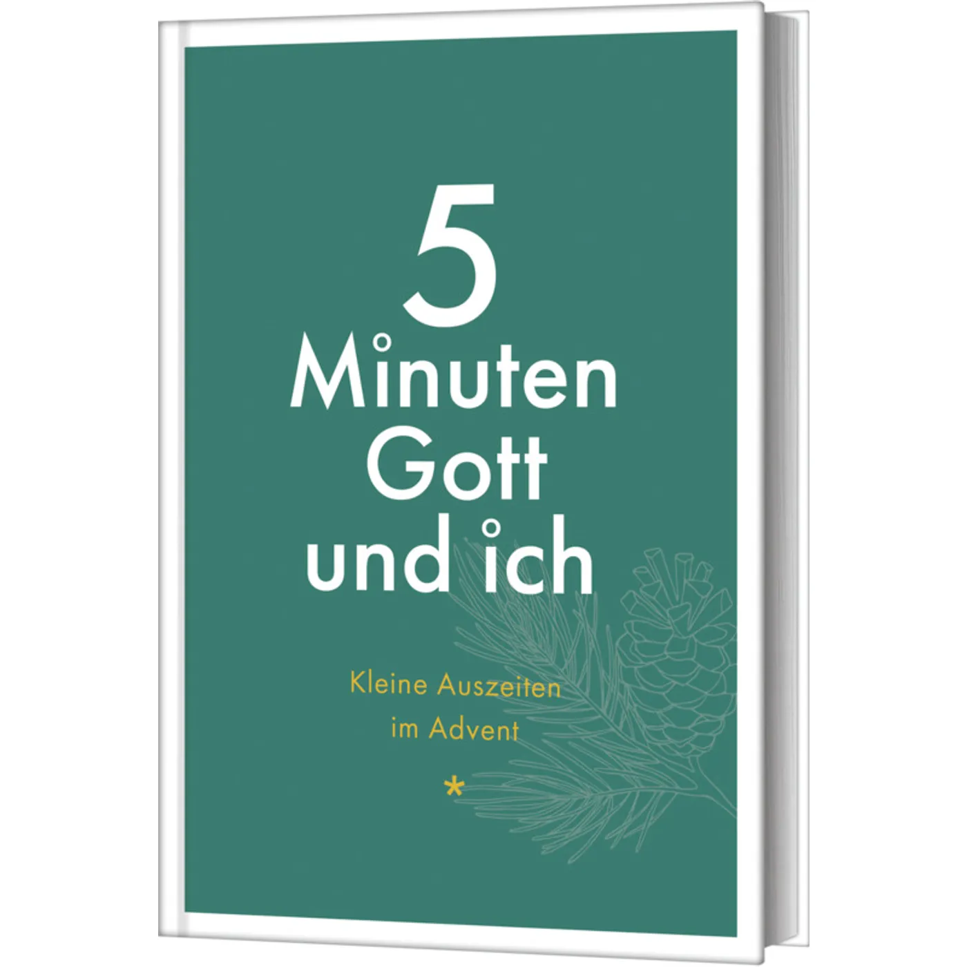 5 Minuten Gott und ich - Kleine Auszeit im Advent